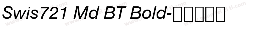 Swis721 Md BT Bold字体转换